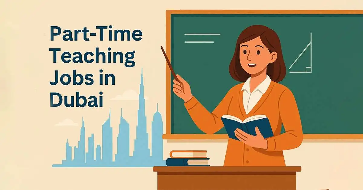 Explore Exciting Part Time Teaching Jobs in Dubai: A Golden Opportunity for Educators 2 Part Time Teaching Jobs in Duba online apply